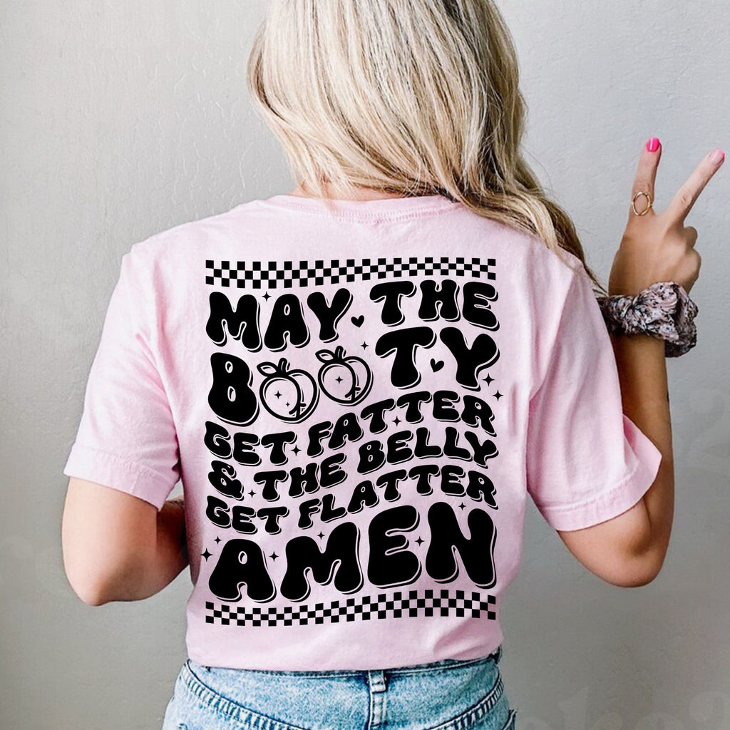 Sandjest Funny T-Shirt the Belly Get Flatter Amen Black Version Gift for Girl Women Friend