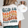 Sandjest Christian T-Shirt God Is Greater Than High and Lows Gift for Women Girl Friend