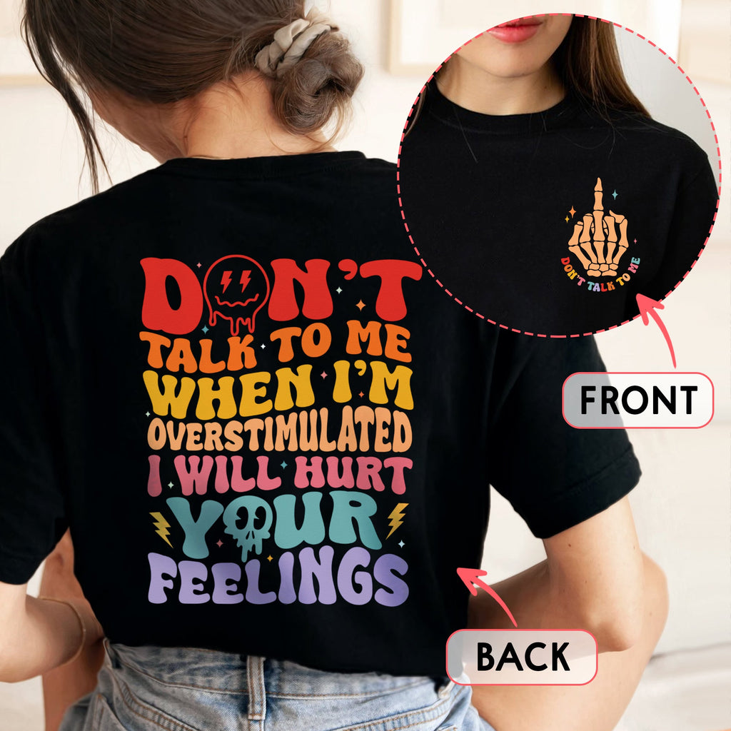Sandjest Funny T-Shirt Don't Talk to Me When I'm Overstimulated Gift for Friend Women