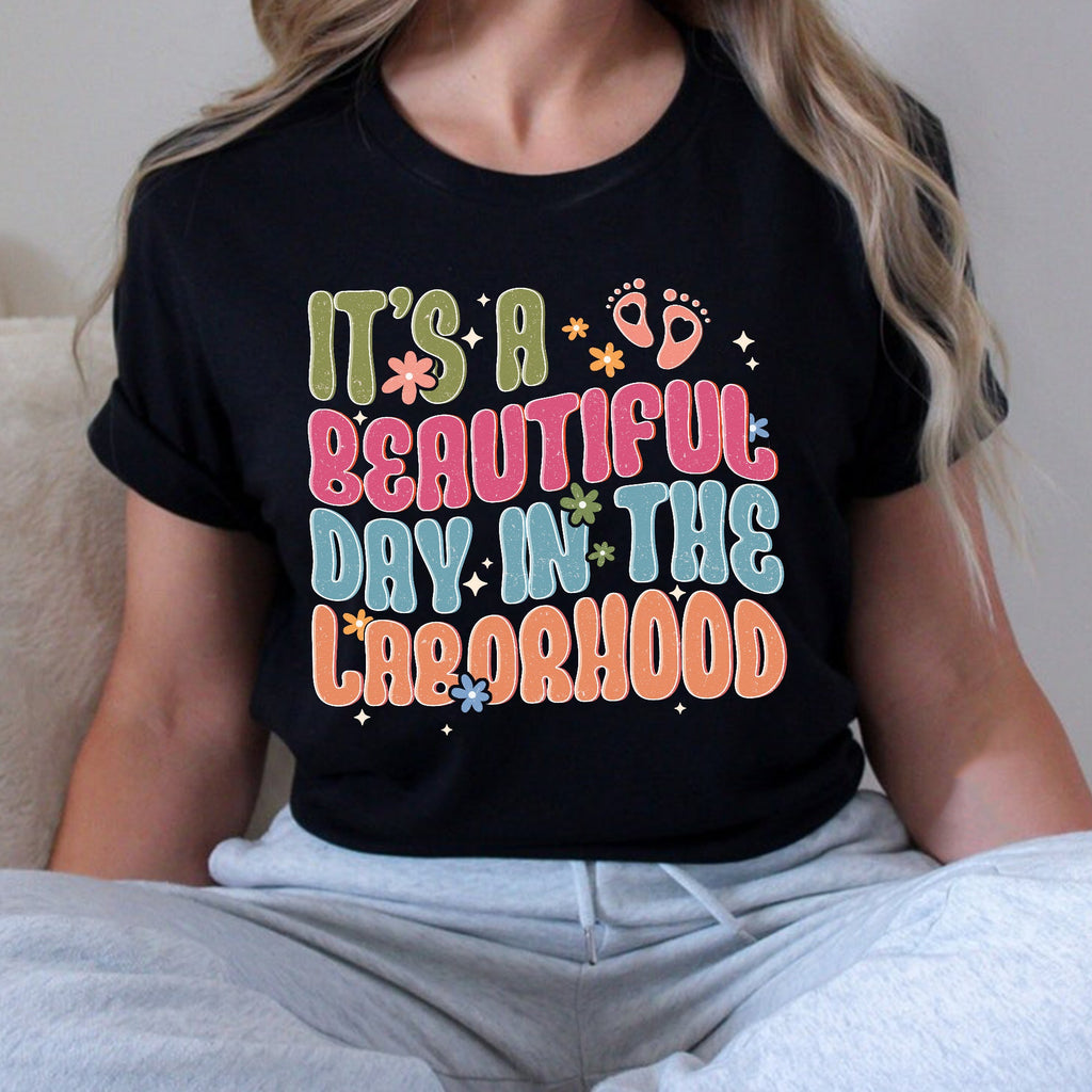Sandjest Labor Nurse T-Shirt It¡¯s a Beautiful Day in the Laborhood Gift for Labor Nurses L&D Nurse OB Doctor