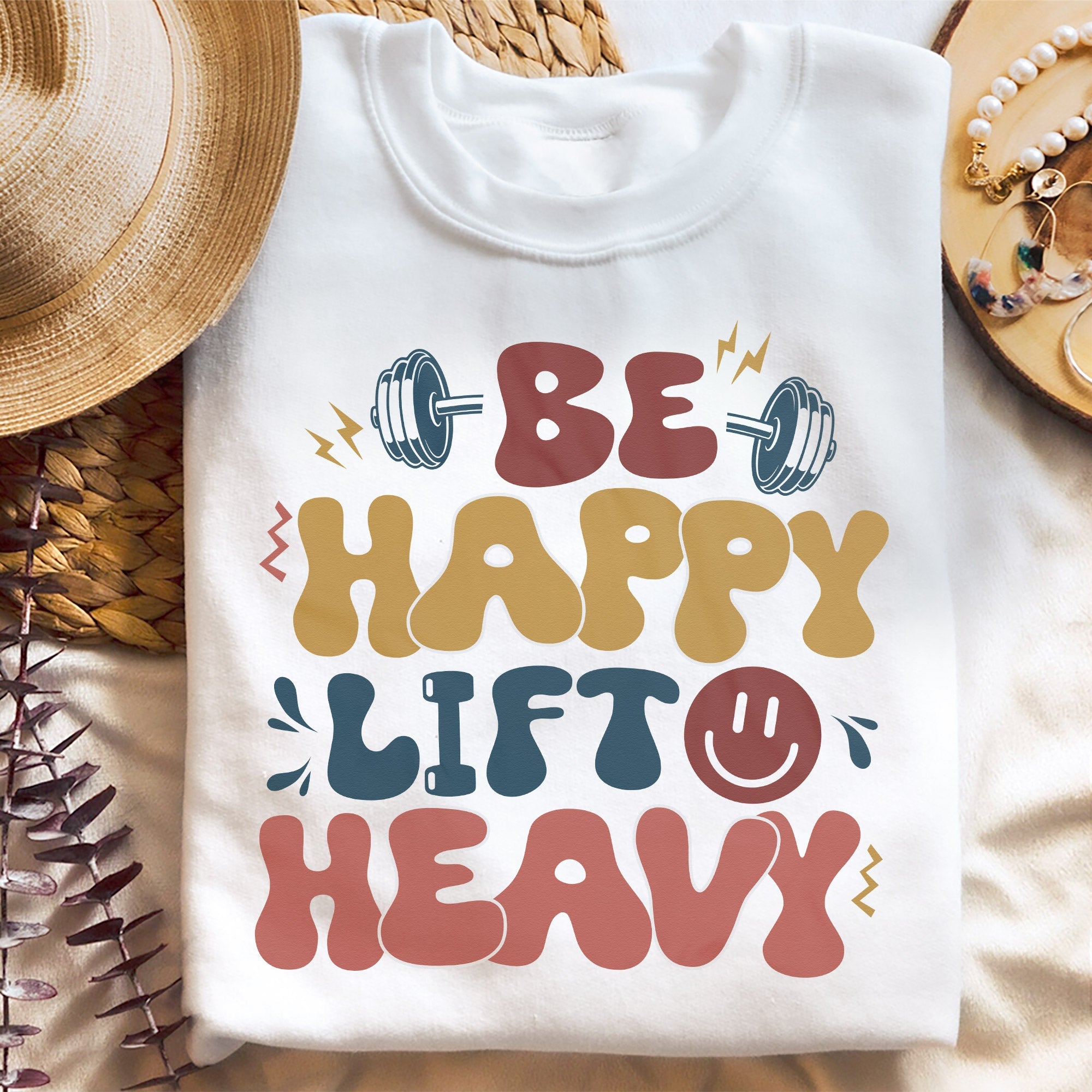 Sandjest Funny Gymmer T-Shirt Be Happy Lift Heavy Gift for Gymmers