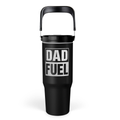 Dad Fuel Flip Straw Tumbler with Handle 30oz