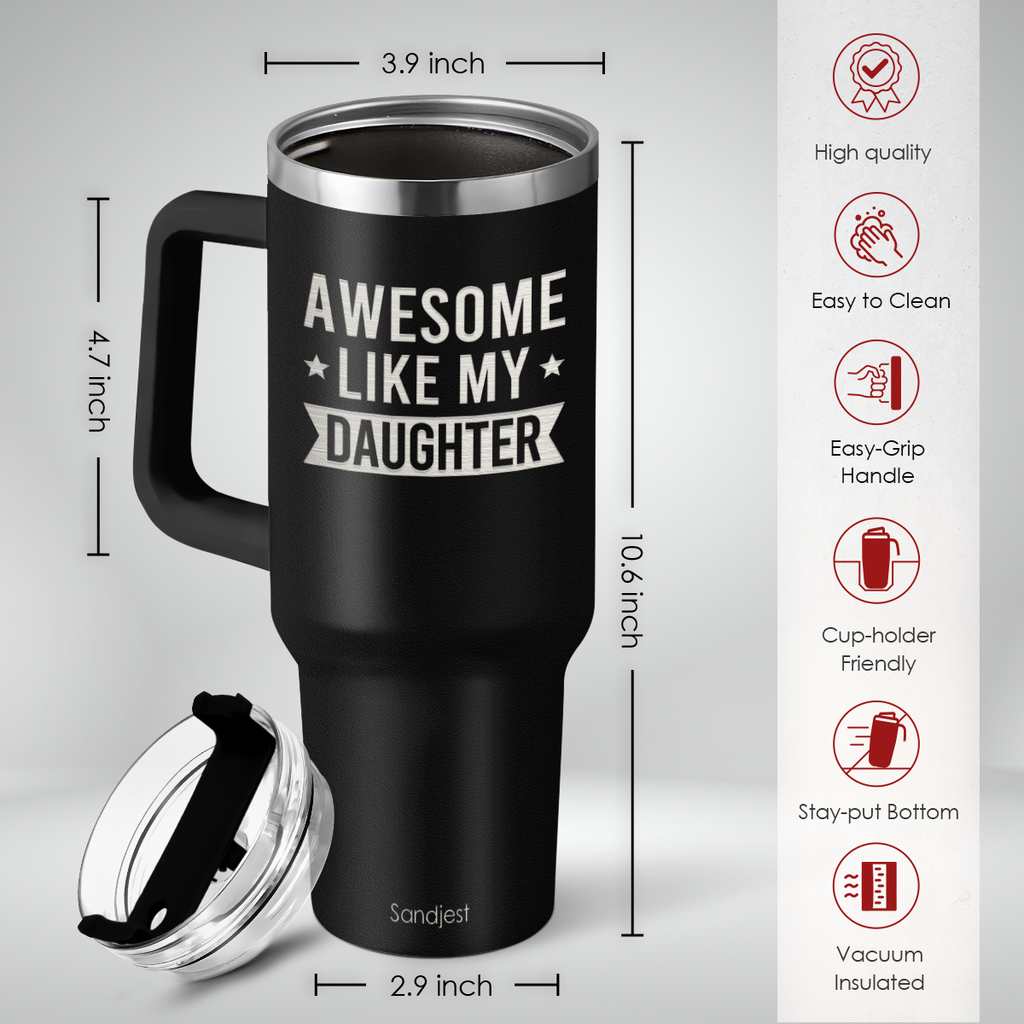 Dad Awesome Like My Daughter Quencher Tumbler with Handle 40oz
