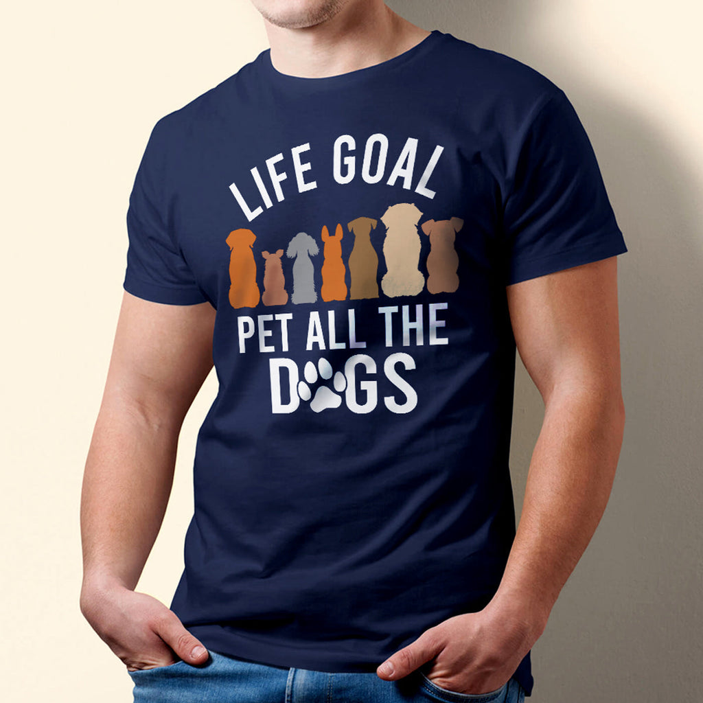 Life Goal Pet All The Dogs Shirt For Women Adult Funny Dog T-Shirt Womenswear
