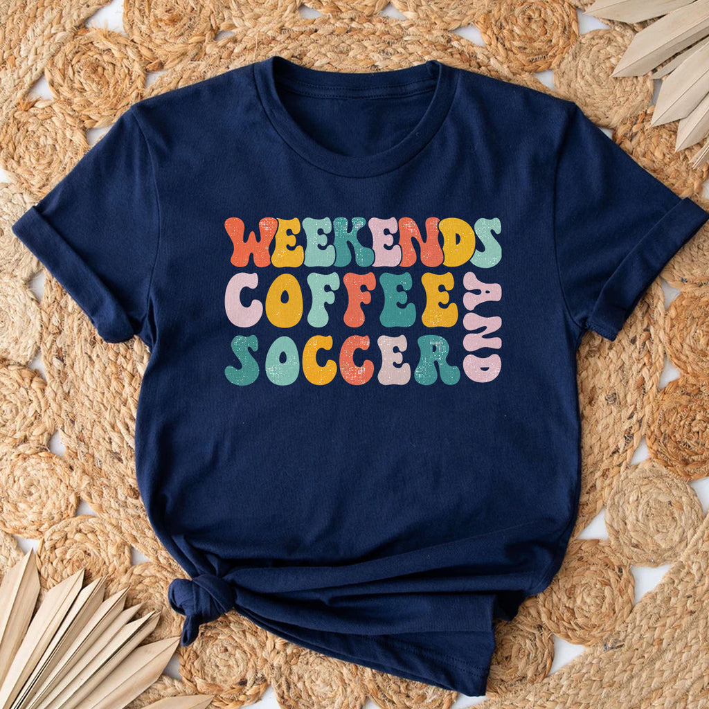 Weekends Coffee and Soccer Shirt Soccer Mom Tshirts for Women Soccer Gift Shirt