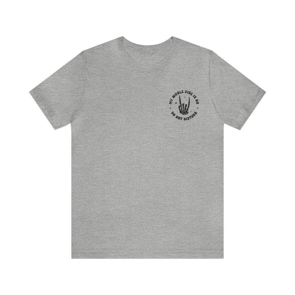Sandjest Funny T-Shirt My Whole Vibe Is on Do Not Disturb Gift for Women Girl Friends
