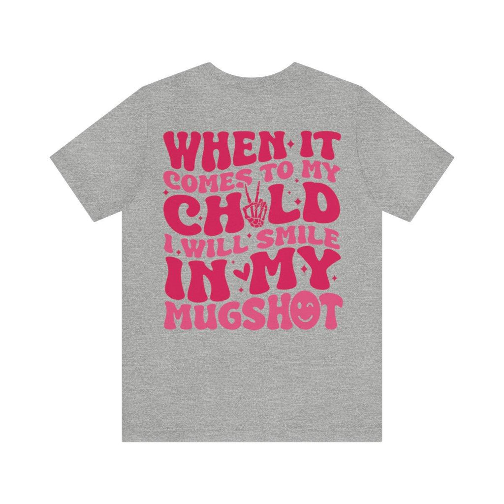 Sandjest Mom T-Shirt I Will Smile in My Mugshot Gift for Women Mother Mommy