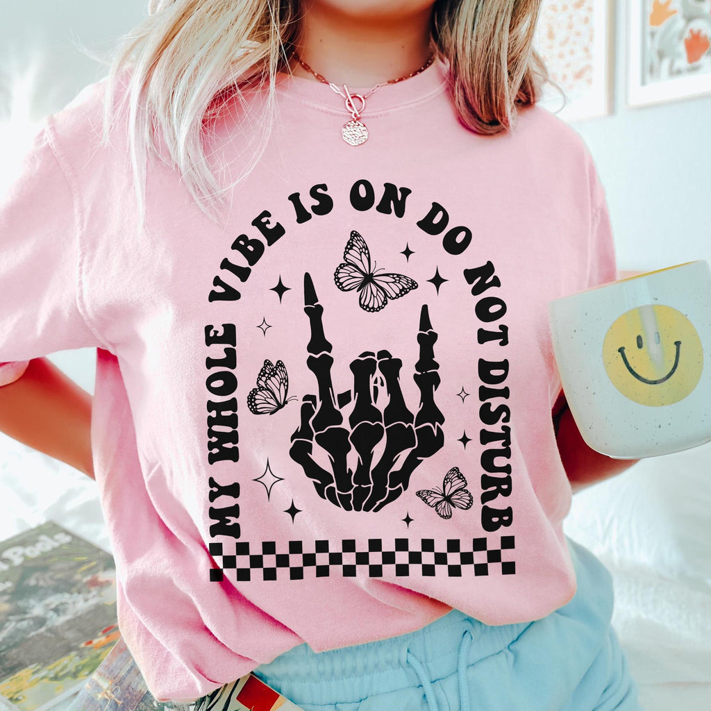 Sandjest Funny T-Shirt My Whole Vibe Is on Do Not Disturb Gift for Women Girl Friend