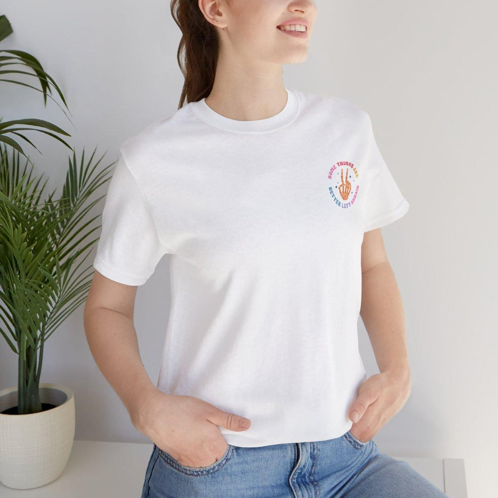 Sandjest Funny T-Shirt Some Things Are Better Left Unsaid Gift for Women Girl Friend