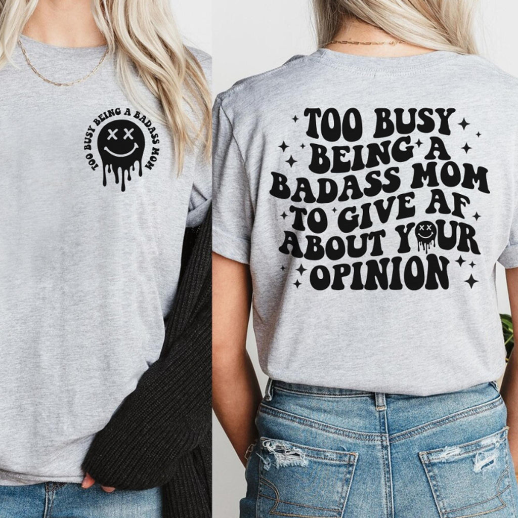 Sandjest Mom T-Shirt Too Busy Being a Badass Mom Gift for Women Mother Mommy