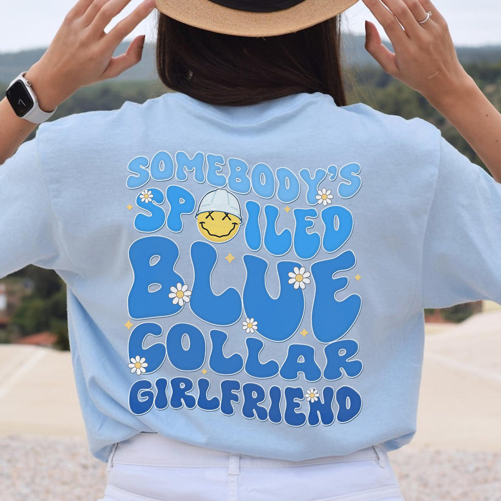 Sandjest Blue Collar Girlfriend Shirt, Somebody's Spoiled Blue Collar Girlfriend Shirt, Girlfriend Shirt, Spoiled Girlfriend Tee, Blue Collar Tee